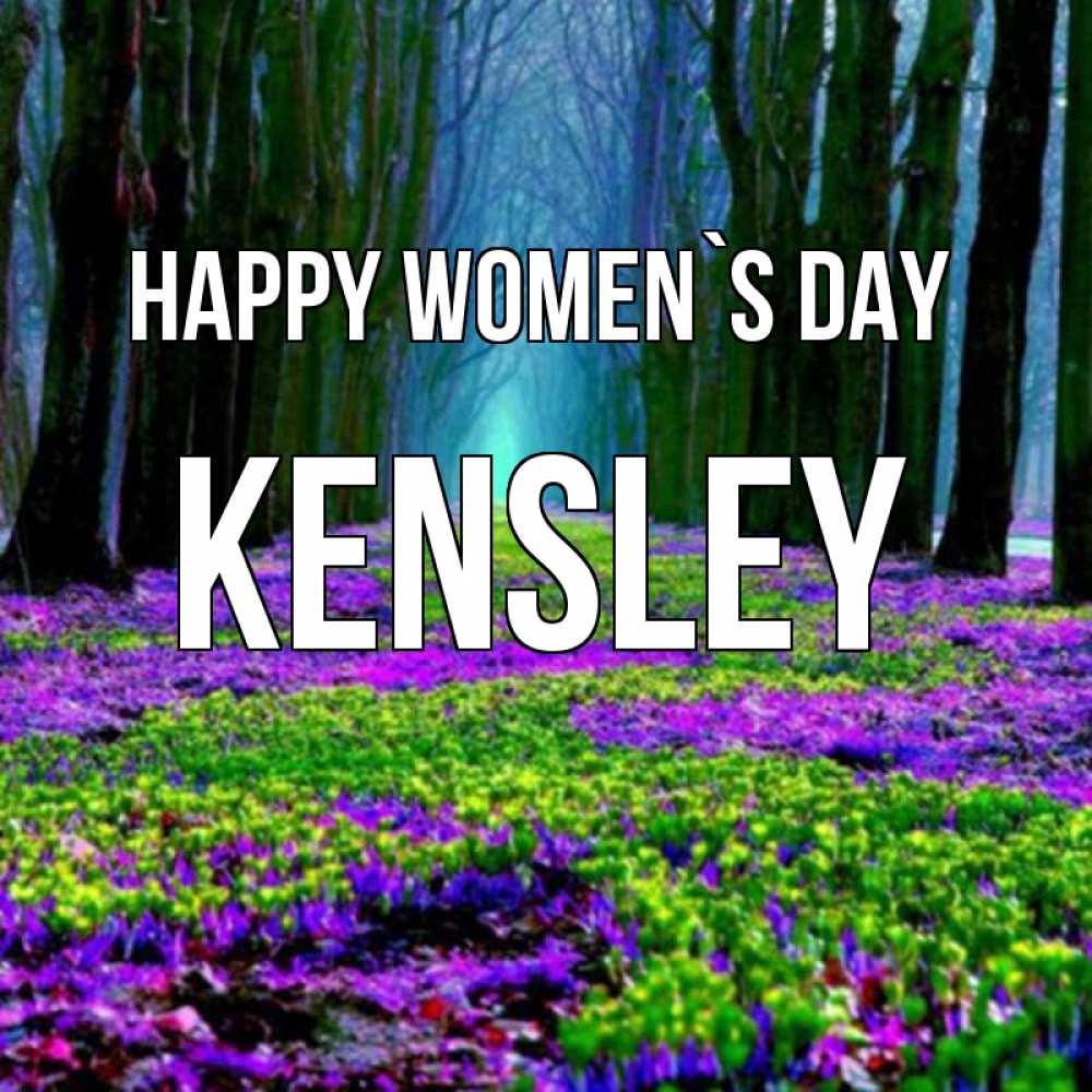 Greetings card с именем, Kensley happy women`s day фиолетовые цветы в лесу 1 Greetings with text for free download 